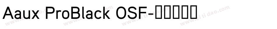 Aaux ProBlack OSF字体转换
